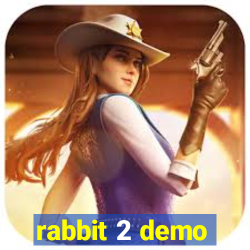 rabbit 2 demo